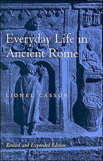 Everyday Life in Ancient Rome