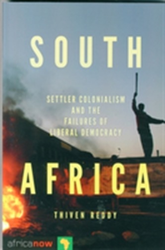 South Africa, Settler Colonialism and the Failures of Liberal Democracy