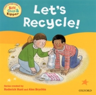 Oxford Reading Tree Read With Biff, Chip, and Kipper: First Experiences: Let's Recycle!