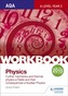 AQA A-level Year 2 Physics Workbook: Further mechanics and thermal physics; Fields and their consequences; Nuclear physi