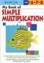 My Book of Simple Multiplication