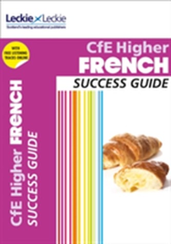 CfE Higher French Success Guide
