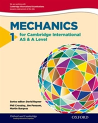Mathematics for Cambridge International AS & A Level: Oxford Mechanics 1 for Cambridge International AS & A Level