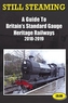 Still Steaming - a Guide to Britain's Standard Gauge Heritage Railways 2018-2019
