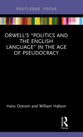 Orwell's Politics and the English Language in the Age of Pseudocracy