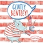 Gently Bentley