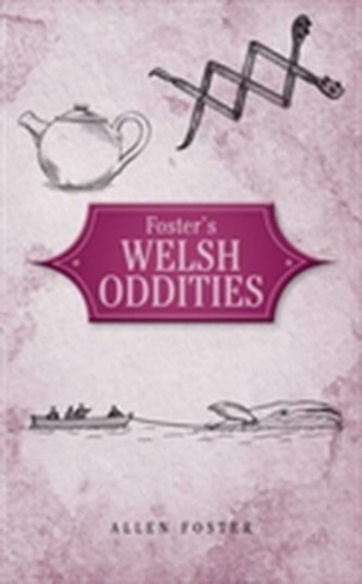 Foster's Welsh Oddities