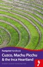 Cuzco, Machu Picchu & the Inca Heartland