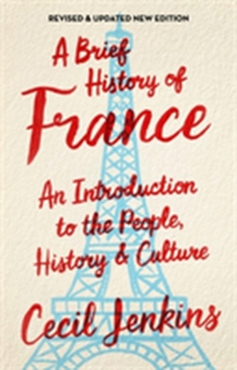 A Brief History of France, Revised and Updated