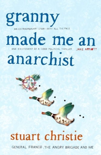 Granny Made me an Anarchist