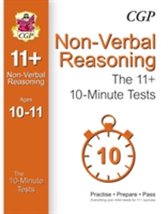 10-Minute Tests for 11+ Non-Verbal Reasoning (Ages 10-11) (for GL & Other Test Providers)