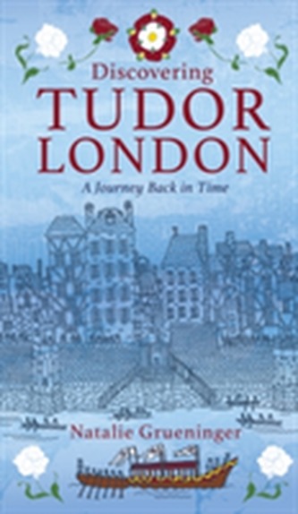 Discovering Tudor London