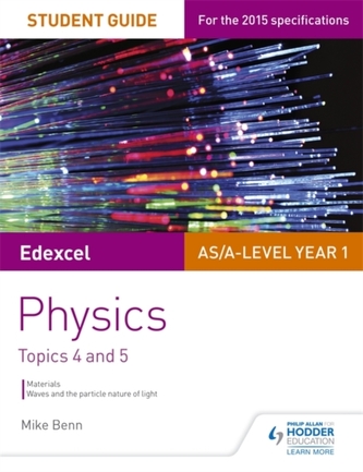 Edexcel AS/A Level Physics Student Guide: Topics 4 and 5