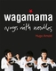 Wagamama Ways With Noodles