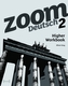 Zoom Deutsch 2 Higher Workbook (8 Pack)