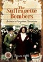 The Suffragette Bombers