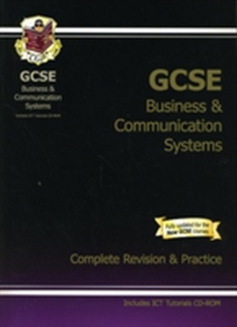 GCSE Business & Communication Systems Complete Revision & Practice with CD-ROM (A*-G Course)