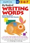 My Book of Writing Words: Consonants andVowels