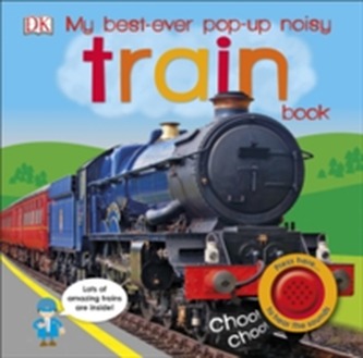 My Best-Ever Pop-Up Noisy Train Book