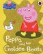Peppa Pig: Peppa and her Golden Boots