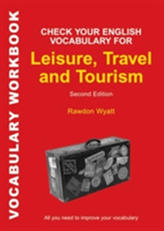 Check Your English Vocabulary for Leisure, Travel and Tourism