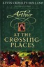 Arthur: At the Crossing Places
