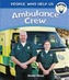 Popcorn: People Who Help Us: Ambulance Crew