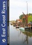 East Coast Rivers Cruising Companion - A Yachtsman's Pilot and Cruising Guide to the Waters from Lowestoft to Ramsgate