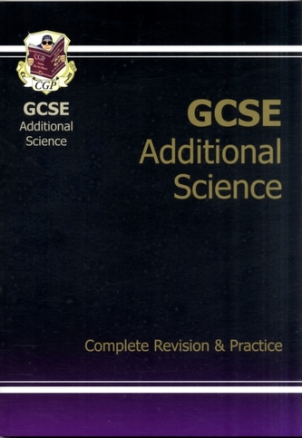GCSE Additional Science Complete Revision & Practice (A*-G Course)