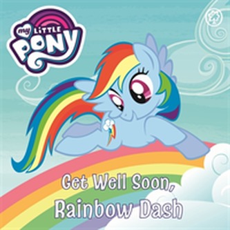My Little Pony: Get Well Soon, Rainbow Dash
