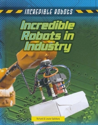 Incredible Robots in Industry