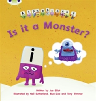 Bug Club Phonics Bug Alphablocks Set 11 Is it a Monster?