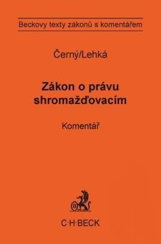 Zákon o právu shromažďovacím. Komentář Zákon o právu shromažďovacím. Komentář