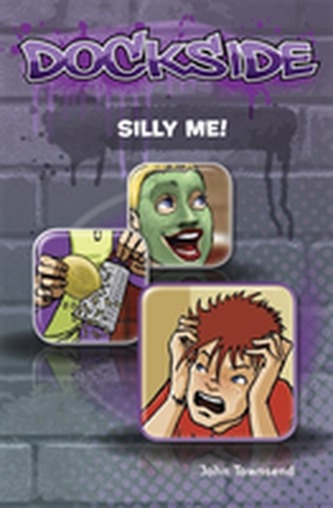 Dockside: Silly Me! (Stage 1 Book 5)