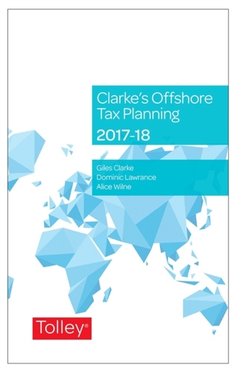 Clarke's Offshore Tax Planning 2017-18