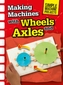 Making Machines with Wheels and Axles