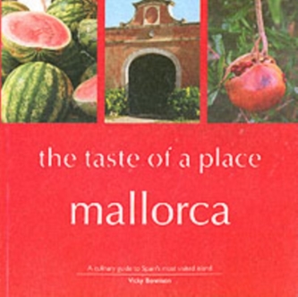 Mallorca, the Taste of a Place