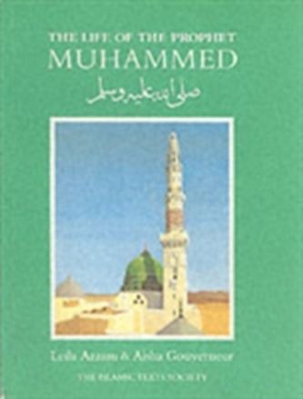 The Life of the Prophet Muhammad