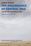 The Resurgence Of Central Asia