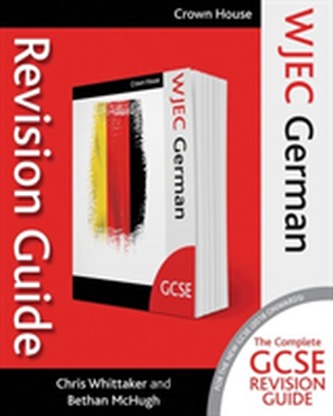 WJEC GCSE Revision Guide German