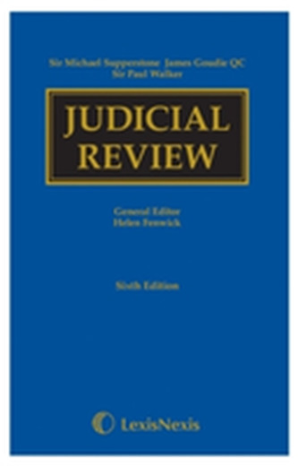 Supperstone, Goudie & Walker: Judicial Review Sixth edition