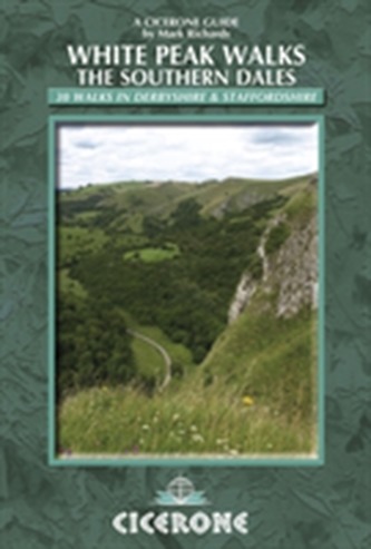 White Peak Walks: The Southern Dales