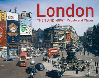 London Then and Now - People and Places
