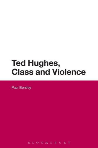 Ted Hughes, Class and Violence