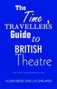 The Time Traveller's Guide to British Theatre