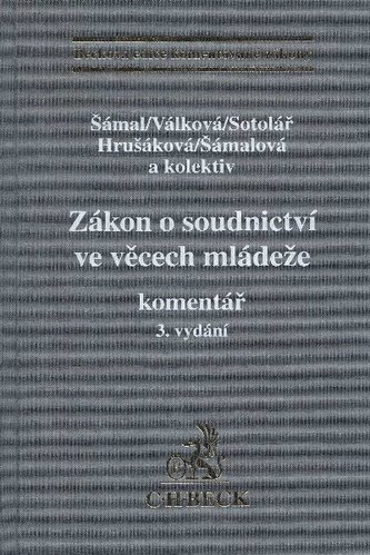 Zákon o soudnictví ve věcech mládeže. Komentář, 3. vydání Zákon o soudnictví ve věcech mládeže. Komentář, 3. vydání