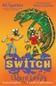 S.W.I.T.C.H 7: Lizard Loopy