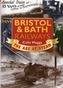 Bristol & Bath Railways the Age of Steam