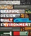 Graphic Design and Architecture, a 20th Century History