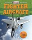 Ultimate Military Machines: Fighter Aircraft